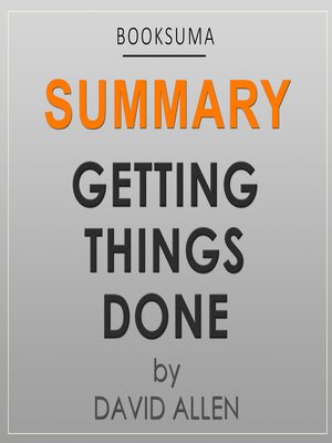cover image of Summary of Getting Things Done by David Allen by BookSuma